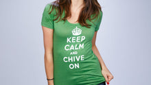 Load image into Gallery viewer, Keep Calm and Chive On Tee